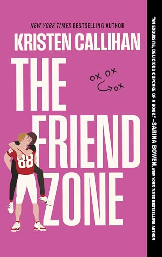 The Friend Zone: A Spicy Texting Romance Between a Football Star and His Agent's Daughter (Game On, 2)