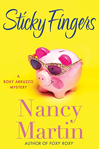 Sticky Fingers: A Roxy Abruzzo Mystery (Roxy Abruzzo, 2)