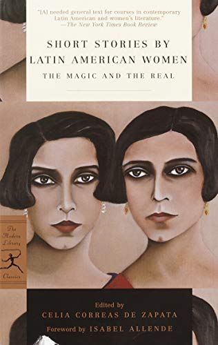 Short Stories by Latin American Women: The Magic and the Real (Modern Library Classics)