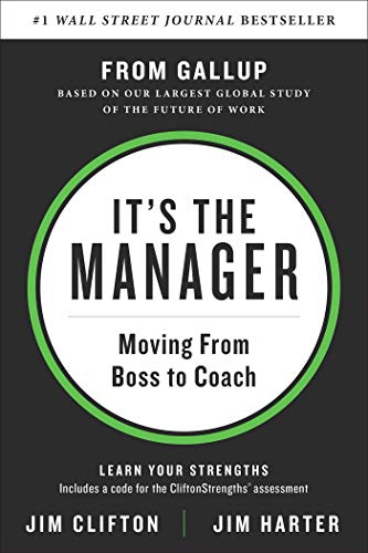 It's the Manager: Gallup finds the quality of managers and team leaders is the single biggest factor in your organization's long-term success.