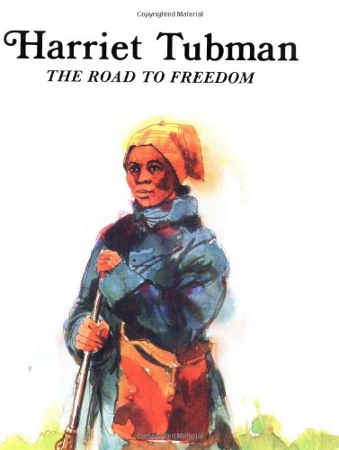 Harriet Tubman: The Road to Freedom (Easy Biographies)