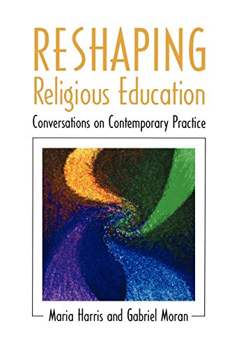 Reshaping Religious Education: Conversations on Contemporary Practice