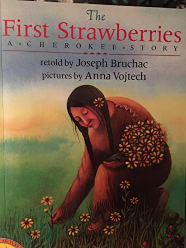 The First Strawberries A Cherokee Story