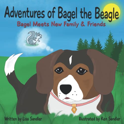 Adventures of Bagel the Beagle: Bagel Meets New Family & Friends