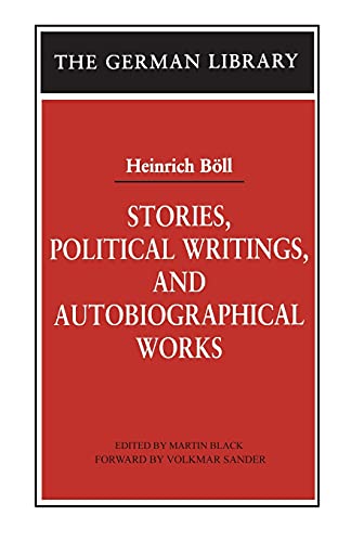 Stories, Political Writings, and Autobiographical Works (German Library)