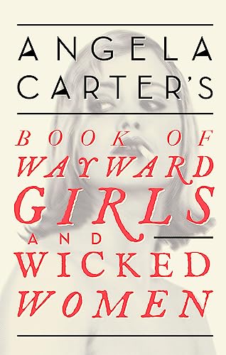 Wayward Girls & Wicked Women