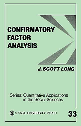 Confirmatory Factor Analysis: A Preface to LISREL (Quantitative Applications in the Social Sciences)