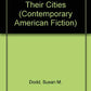 Hell-bent Men and Their Cities (Contemporary American Fiction)