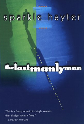 The Last Manly Man: A Robin Hudson Mystery