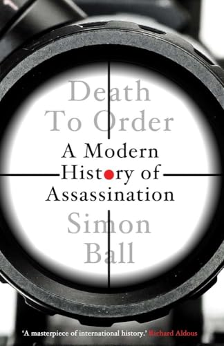 Death to Order: A Modern History of Assassination