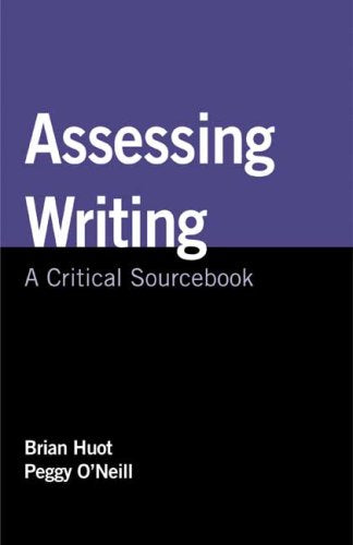 Assessing Writing: A Critical Sourcebook