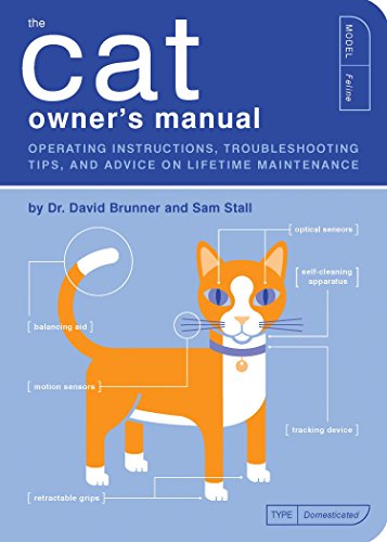 The Cat Owner's Manual: Operating Instructions, Troubleshooting Tips, and Advice on Lifetime Maintenance (Quirk Books)