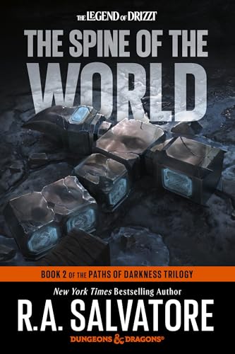 The Spine of the World: Dungeons & Dragons: Book 2 of the Paths of Darkness Trilogy (The Legend of Drizzt)