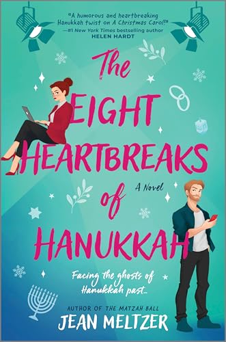 The Eight Heartbreaks of Hanukkah: A Jewish Holiday Romantic Comedy