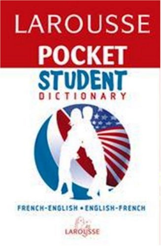 Larousse Pocket Student Dictionary French-english/ English-french (English and French Edition)