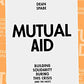 Mutual Aid: Building Solidarity During This Crisis (and the Next)