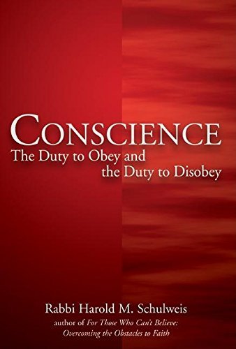 Conscience: The Duty to Obey and the Duty to Disobey