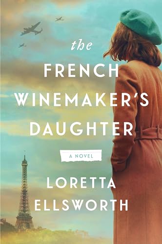 The French Winemaker’s Daughter: A Novel