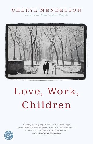 Love, Work, Children: A Novel