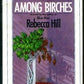 Among Birches (Contemporary American Fiction)