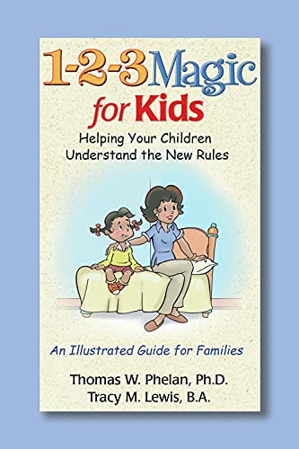 1-2-3 Magic for Kids: Helping Your Children Understand the New Rules
