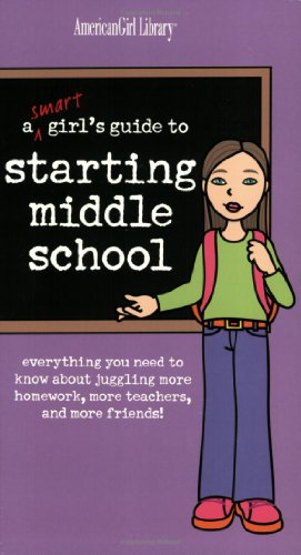 A Smart Girl's Guide to Starting Middle School (American Girl) (American Girl Library)