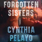 Forgotten Sisters: A Novel