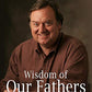 Wisdom of Our Fathers: Lessons and Letters from Daughters and Sons