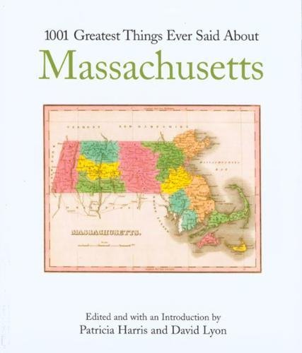 1001 Greatest Things Ever Said About Massachusetts
