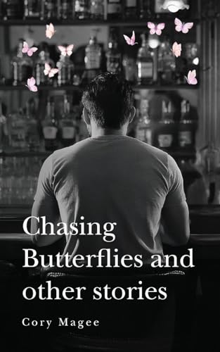 Chasing Butterflies and other stories