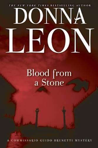 Blood from a Stone: A Commissario Guido Brunetti Mystery