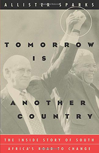 Tomorrow Is Another Country: The Inside Story of South Africa's Road to Change
