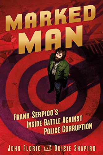 Marked Man: Frank Serpico’s Inside Battle Against Police Corruption