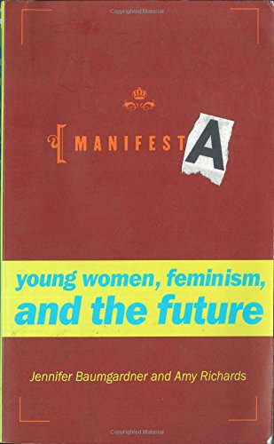 Manifesta: Young Women, Feminism, and the Future