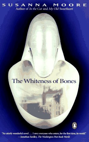 The Whiteness of Bones (Contemporary American Fiction)