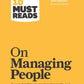 HBR's 10 Must Reads on Managing People (with featured article Leadership That Gets Results, by Daniel Goleman)