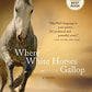 Where White Horses Gallop