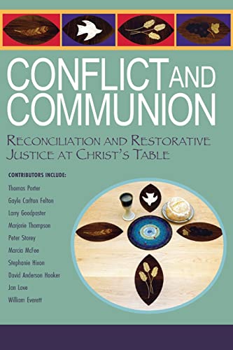 Conflict and Communion: Reconciliation and Restorative Justice at Christs Table