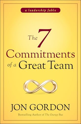 The 7 Commitments of a Great Team (Jon Gordon)