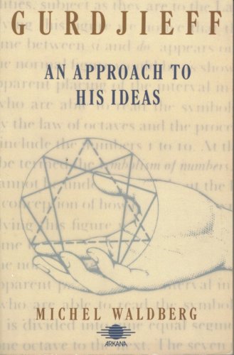 Gurdjieff: An Approach to His Ideas