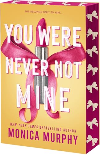 You Were Never Not Mine (Lancaster Preparatory School, 3)