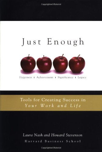 Just Enough: Tools for Creating Success in Your Work and Life