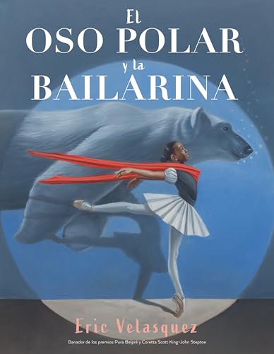 El oso polar y la bailarina (Spanish Edition)