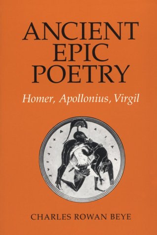 Ancient Epic Poetry: Homer, Apollonius, Virgil