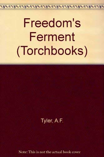 Freedom's Ferment: Phases of American Social History to 1860