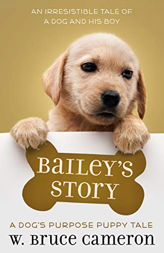 Bailey's Story: A Dog's Purpose Tale