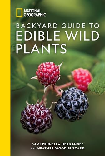 National Geographic Backyard Guide to Edible Wild Plants (National Geographic Backyard Guides)