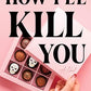 How I'll Kill You