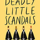 Deadly Little Scandals (Debutantes, 2)