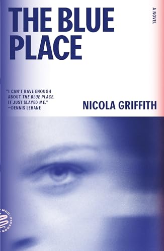 The Blue Place: A Novel (Aud Torvingen) (Aud Torvingen, 1)